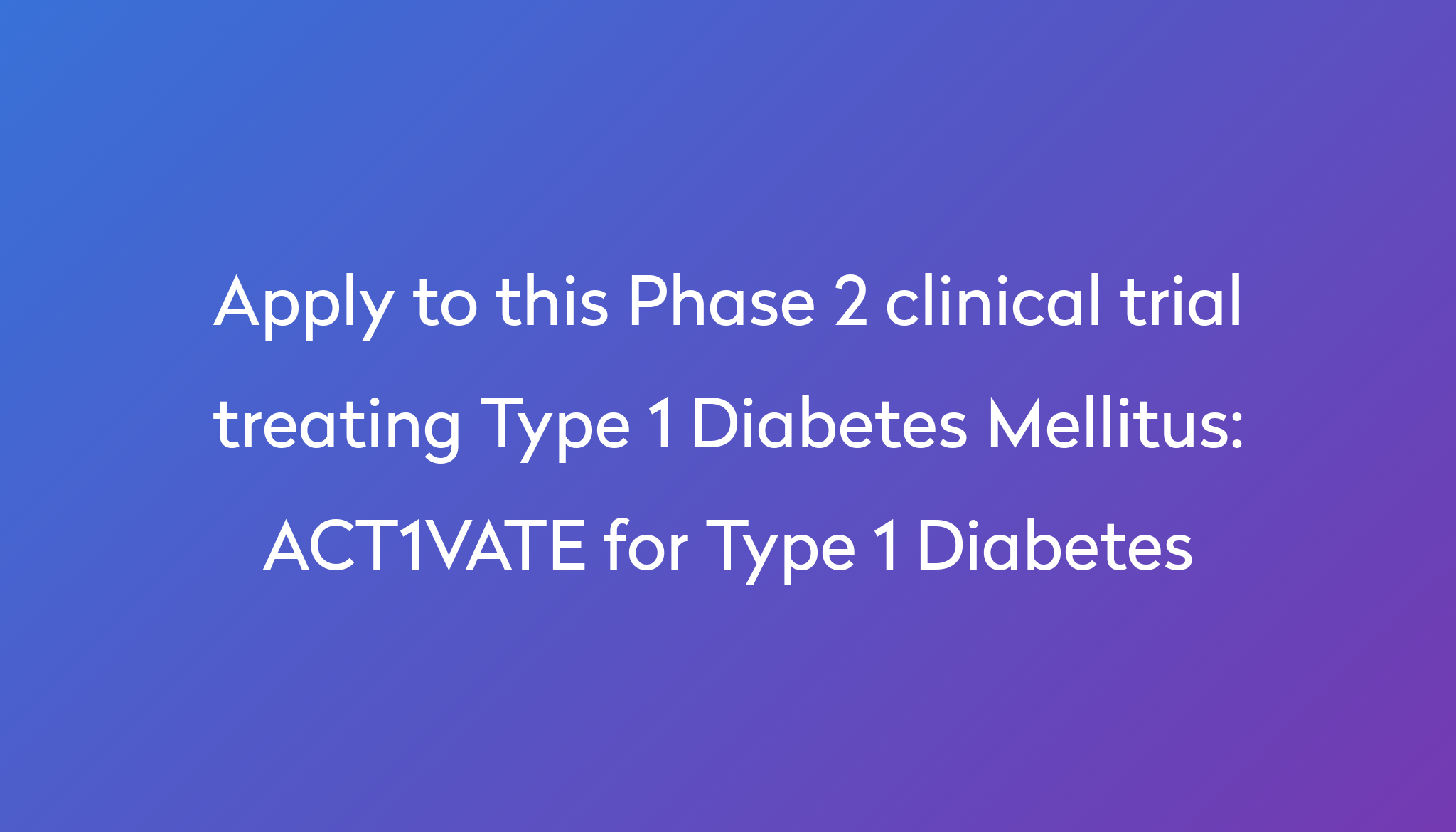 act1vate-for-type-1-diabetes-clinical-trial-2023-power